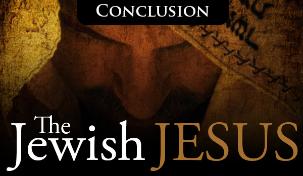 thejewishjesusbanner_conclusion